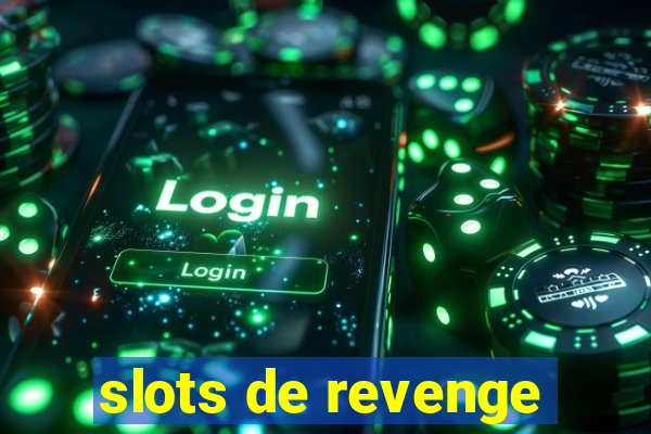 slots de revenge